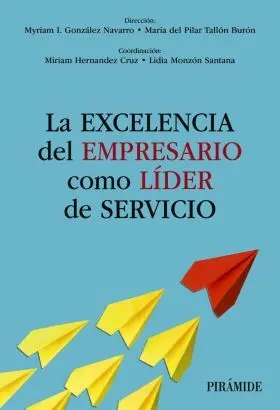 Excelencia del Empresario Como Lider de Servicio, la