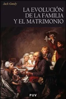La Evolucion de la Familia y del Matrimonio