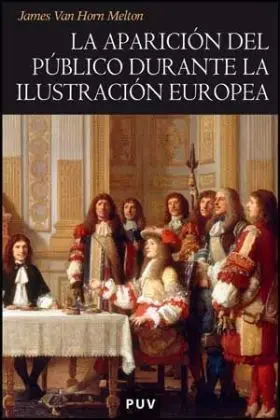 La Aparicion del Publico Durante la Ilustracion Eu