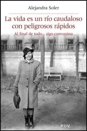 La Vida Es un Rio Caudaloso con Peligrosos Rapidos