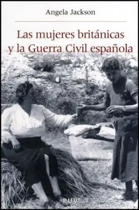 Las Mujeres Britanicas y la Guerra Civil Española