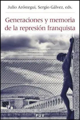 Generaciones y Memoria de la Represion Franquista