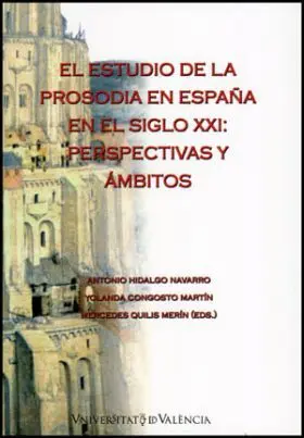 El Estudio de la Prosodia en España en el Siglo Xxi