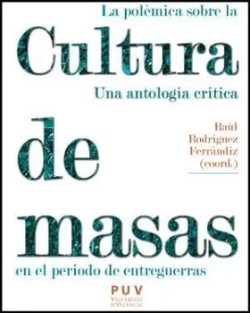 La Polemica Sobre la Cultura de Masas