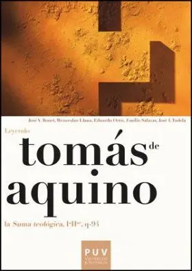 Tomás de Aquino. Leyendo la «Suma Teológica, Iªiiª, Q-94»