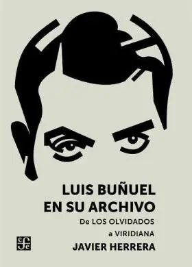 Luis Buñuel en Su Archivo
