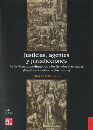 Justicias, Agentes y Jurisdicciones de la Monarquia Hispanica a los Estados