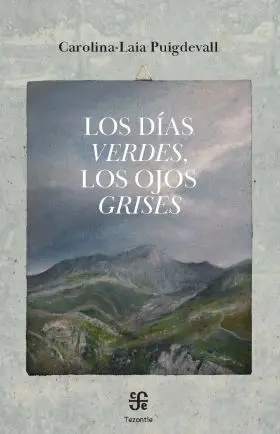 Los Dias Verdes, los Ojos Gris