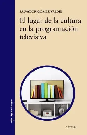 El Lugar de la Cultura en la Programacion Televisi