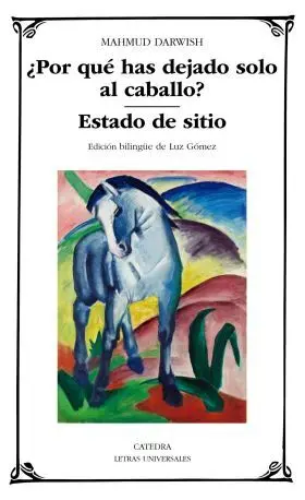 ¿Por que Has Dejado Solo Al Caballo? Estado de Sitio