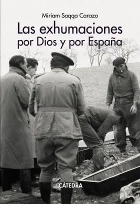 Exhumaciones por Dios y por España, las
