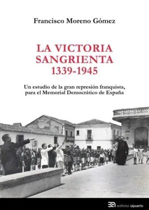 La Victoria Sangrienta, 1939-1945