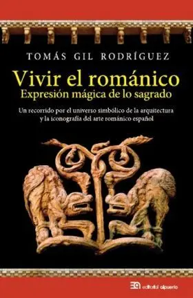 Vivir el Románico, Expresión Mágica de lo Sagrado