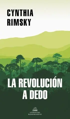La Revolución a Dedo