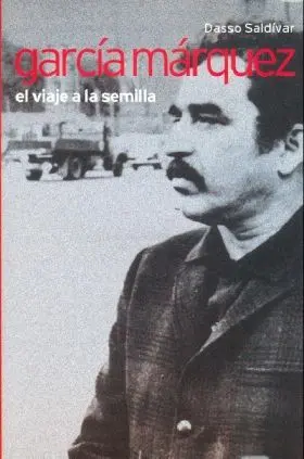 Garcia Marquz. Viaje a la Semilla