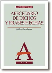 Abecedario de Dichos y Frases Hechas