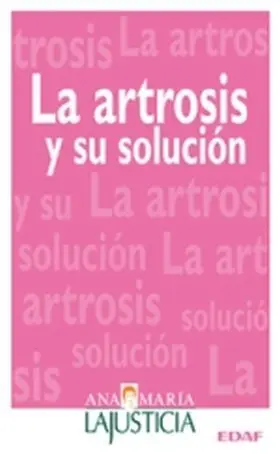 Artrosis y Su Solucion, la