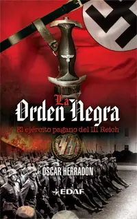 La Orden Negra. El Ejercito Pagano del Iii Reich