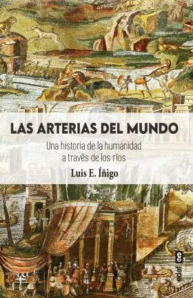 Arterias del Mundo, las