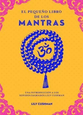 El Pequeño Libro de los Mantras