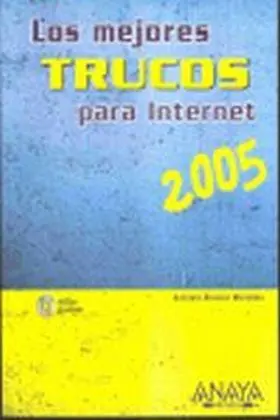 Los Mejores Trucos para Internet 2005