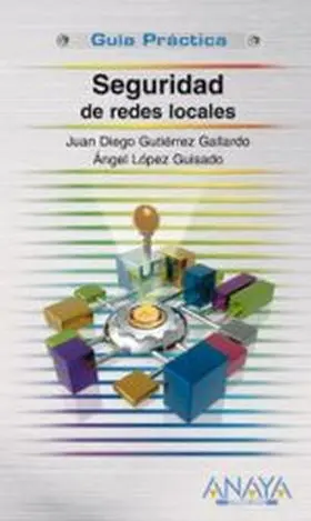 Seguridad de Redes Locales. Guia Practica
