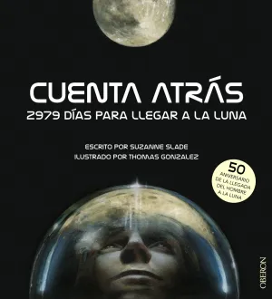 Cuenta Atras. 2979 Dias para Llegar a la Luna