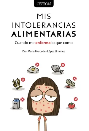 Mis Intolerancias Alimentarias. Cuando me Enferma