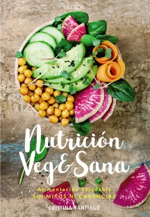 Nutricion Veg&Sana. Alimentacion Saludable sin Mit