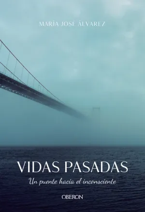 Vidas Pasadas. Un Puente Hacia el Inconsciente