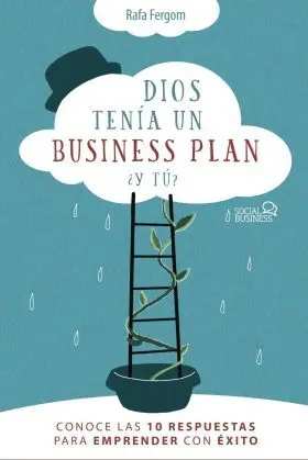 Dios Tenia un Business Plan, ¿Y Tu?