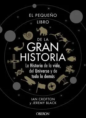 El Pequeño Libro de la Gran Historia
