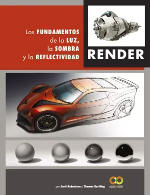 Render. Los Fundamentos de la Luz, la Sombra y la