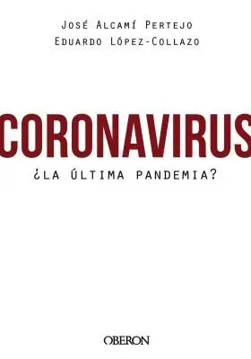 Coronavirus, ¿La Última Pandemia?