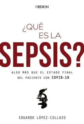 ¿Que Es la Sepsis? Algo Mas que el Estado Final de