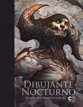 Dibujante Nocturno. El Arte de Francisco Garces