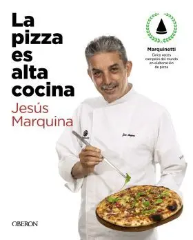 La Pizza Es Alta Cocina - Edicion Actualizada