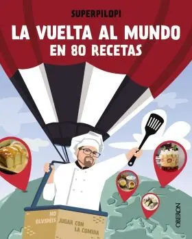 La Vuelta Al Mundo en 80 Recetas