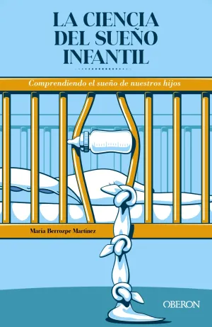 La Ciencia del Sueño Infantil. Comprendiendo el Sueño de nuestros