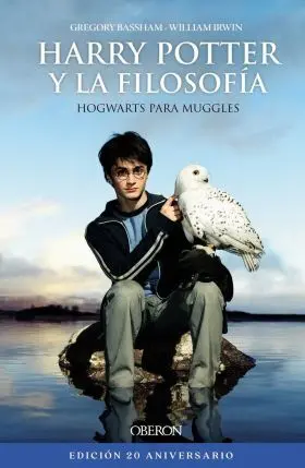 Harry Potter y la Filosofia. Edicion 20 Aniversario