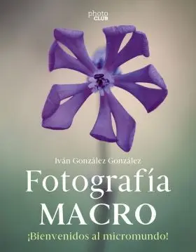 Fotografia Macro. Bienvenido Al Micromundo