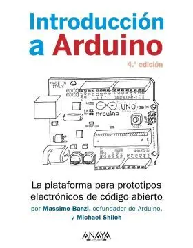 Introducción a Arduino. 4. ª Edición