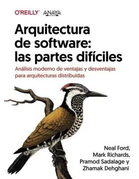 Arquitectura de Software: las Partes Dificiles. Analisis Moderno