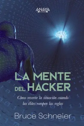 La Mente del Hacker. Como Revertir la Situacion Cuando las Elites
