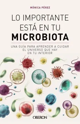 Lo Importante esta en tu Microbiota