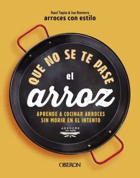 Que no se te Pase el Arroz