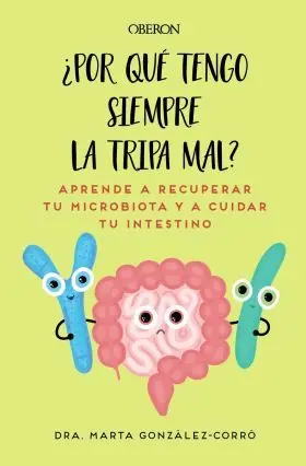 ¿Por què Tengo Siempre la Tripa Mal?