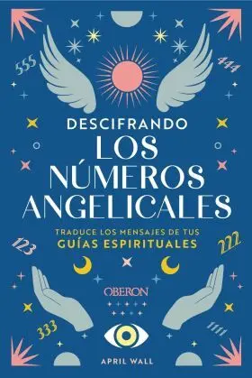 Descifrando los Numeros Angelicales