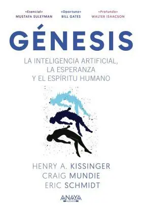 Genesis. La Inteligencia Artificial, la Esperanza y el Espiritu Humano
