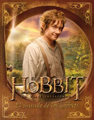 Un Viaje Inesperado. El Mundo de los Hobbits
